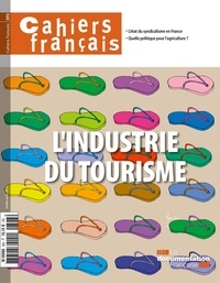 Philippe Tronquoy - Cahiers français N° 393, Juillet-août : L'industrie du tourisme.