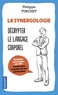 Philippe Turchet - La synergologie - Comprendre son interlocuteur à travers sa gestuelle.
