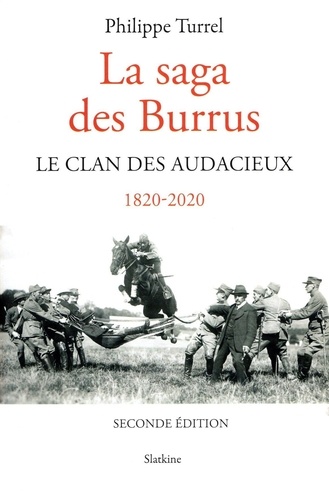 Philippe Turrel - La saga des Burrus - Le clan des audacieux 1820-2020.