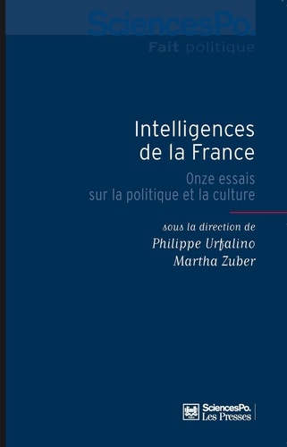 Intelligences de la France. Onze essais sur la politique et la culture