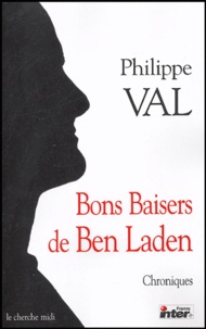 Philippe Val - Bons baisers de Ben Laden.