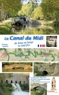 Philippe Valentin - Le Canal du Midi de long en large.