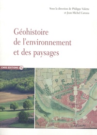 Philippe Valette et Jean-Michel Carozza - Géohistoire de l'environnement et des paysages.