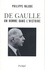 Charles de Gaulle. Un homme dans l'histoire (1890-1970)