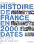 Philippe Valode - Histoire de France en 2000 dates et 1000 anecdotes.