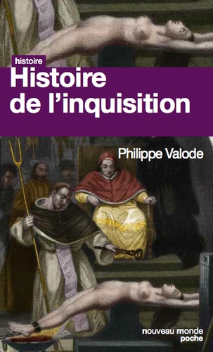 Philippe Valode - Histoire de l'inquisition.