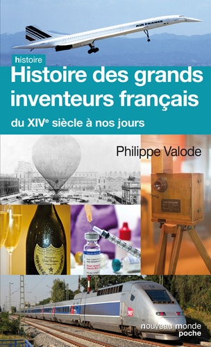 Histoire des grands inventeurs français du XIVe siècle à nos jours