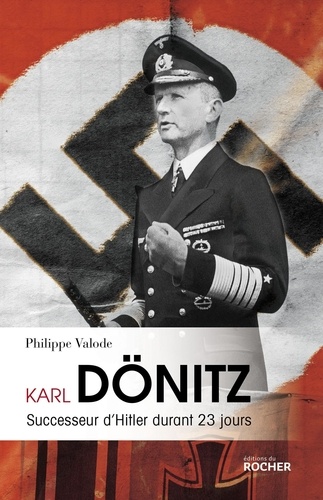 Karl Dönitz. Successeur d'Hitler durant 23 jours