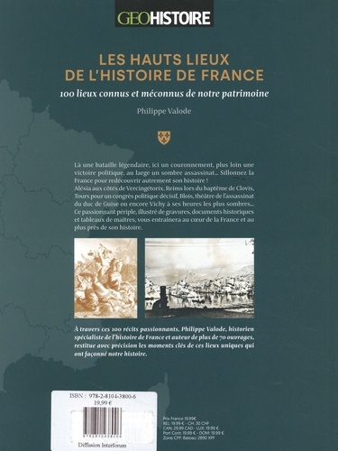 Les hauts lieux de l'histoire de France. 100 lieux connus et méconnus de notre patrimoine