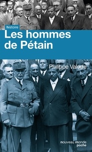 Philippe Valode - Les hommes de Pétain.