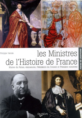 Philippe Valode - Les ministres de l'Histoire de France.