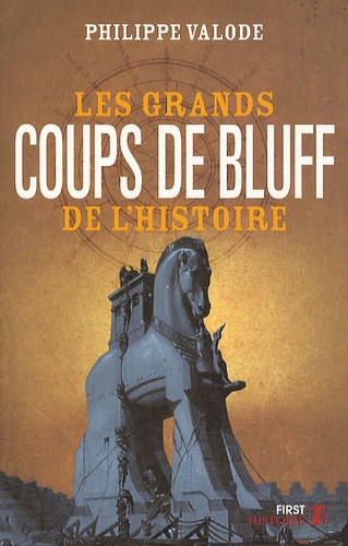 Les plus grands coups de bluff de l'histoire