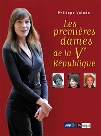 Philippe Valode - Les Premières dames de la Ve République.