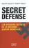 Secret défense. Les dossiers secrets de la Seconde Guerre mondiale