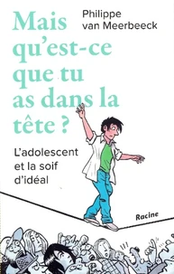 Mais qu'est-ce que tu as dans la tête ?