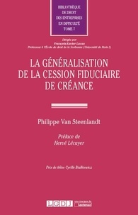 Philippe Van Steenlandt - La généralisation de la cession fiduciaire de créance.