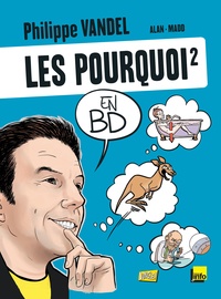 Philippe Vandel - Les pourquoi en BD - Tome 2.