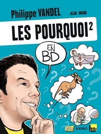 Philippe Vandel - Les pourquoi en BD - Tome 2.