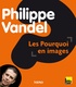 Philippe Vandel - Les pourquoi en images.