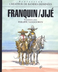 Philippe Vandooren et  Jijé - Franquin/Jije. Entretiens Avec Philippe Vandooren.
