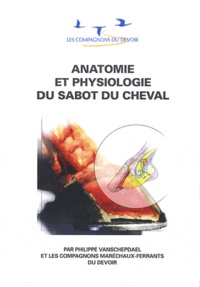 Philippe Vanschepdael - Anatomie et physiologie du sabot du cheval.