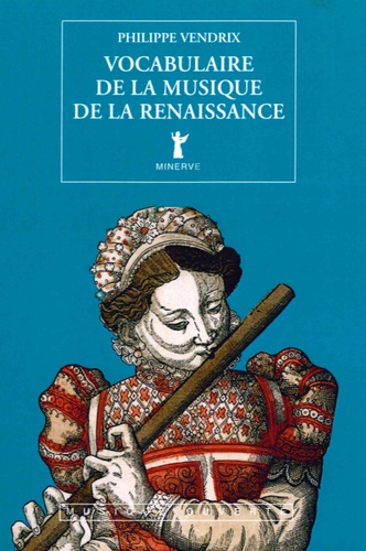 Philippe Vendrix - Vocabulaire de la musique de la renaissance.