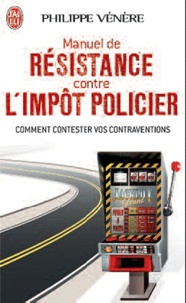 Manuel de résistance contre limpôt policier - Comment contester vos contraventions.pdf