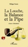 Philippe Vennin - La Louche, la Balance et la Pipe (Cancer : l'abécédaire).