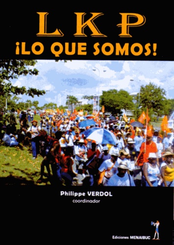 Philippe Verdol - LKP lo que somos!.