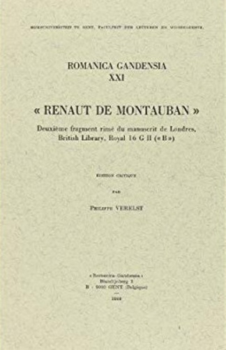Philippe Verelst - "Renaut de Montauban" - Deuxième fragment rimé du manuscrit de Londres, British Library, Royal 16 G II ("B").