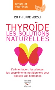 Philippe Veroli - Thyroïde - Les solutions naturelles.
