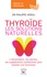 Thyroïde. Les solutions naturelles