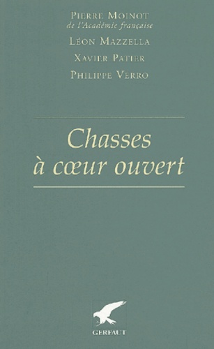 Philippe Verro et Pierre Moinot - Chasses à coeur ouvert.
