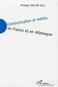 Philippe Viallon - Communication et médias en France et en Allemagne.