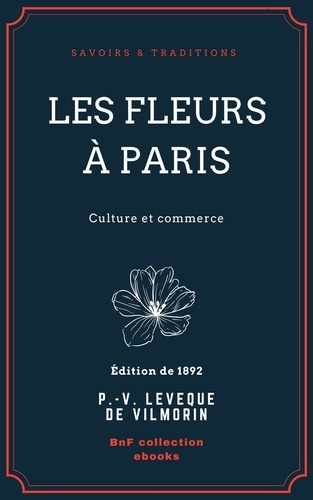 Les Fleurs à Paris. Culture et commerce