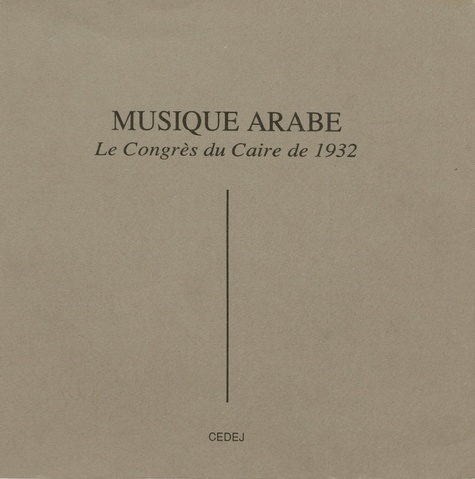 Musique arabe. Le Congrès du Caire de 1932