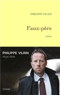 Philippe Vilain - Faux-père.