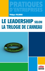 Philippe Villemus - Le leadership selon la trilogie de l'anneau.