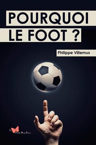 Philippe Villemus - Pourquoi le foot ?.