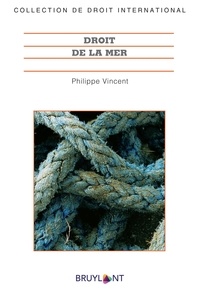 Philippe Vincent - Droit de la mer.