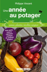 Une année au potager
