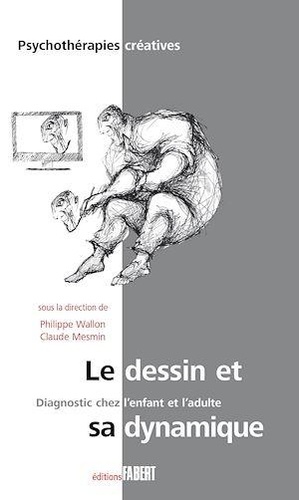 Le dessin et sa dynamique diagnostique chez l'enfant et l'adulte