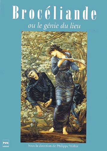 Philippe Walter et  Collectif - Broceliande Ou Le Genie Du Lieu. Archeologie, Histoire, Mythologie, Litterature.