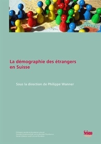 Philippe Wanner - La démographie des étrangers en Suisse.