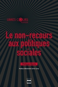 Philippe Warin - Le non-recours aux politiques sociales.