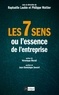 Raphaëlle Laubie et Philippe Wattier - Les 7 sens ou l'essence de l'entreprise.