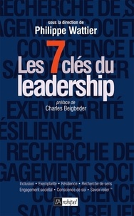 Philippe Wattier - Les sept clés du leadership.