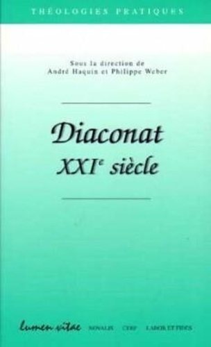 Philippe Weber et André Haquin - Diaconat Xxi Siecle.