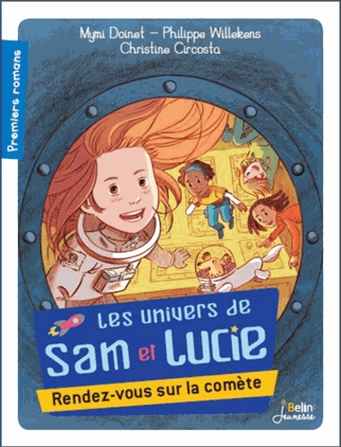 Philippe Willekens et Mymi Doinet - Les univers de Sam et Lucie Tome 1 : Rendez-vous sur la comète.