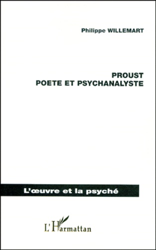 Philippe Willemart - Proust, poète et psychanalyste.